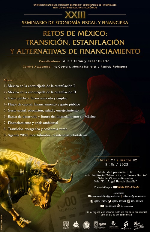 XXIII Seminario de Economía Fiscal y Financiera. Retos de México: transición, estanflación y alternativas de financiamiento