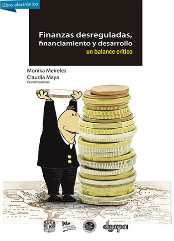 Libro: Finanzas desreguladas, financiamiento y desarrollo: un balance crítico